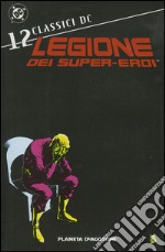 Legione dei super-eroi. Classici DC. Vol. 12 libro