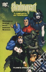 Il complotto del Pentacolo. Shadowpact. Vol. 1 libro