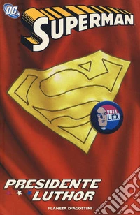 Presidente Luthor. Superman