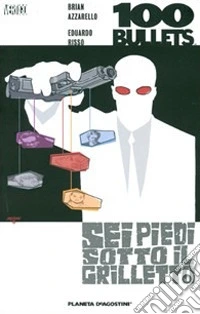 100 bullets. Sei piedi sotto il grilletto