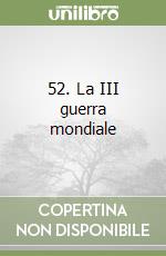 52. La III guerra mondiale