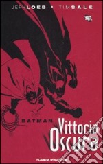 Vittoria oscura. Batman libro