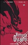 Vittoria oscura. Batman libro