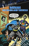 Batman. The brave and the bold. Vol. 1 libro di Haney Bob Aparo Jim