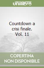 Countdown a crisi finale. Vol. 11 libro