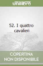 52. I quattro cavalieri