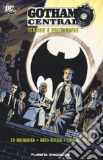 Gotham central. Servire e proteggere libro