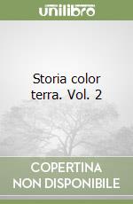 Storia color terra. Vol. 2 libro