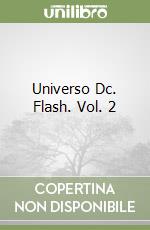 Universo Dc. Flash. Vol. 2