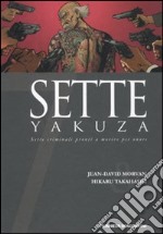 Sette yakuza. Sette criminali pronti a morire per onore. Vol. 6 libro