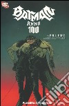 Anno 100. Batman libro