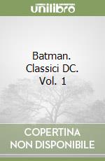 Batman. Classici DC. Vol. 1 libro