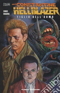 John Constantine. Hellblazer. Figlio dell'uomo