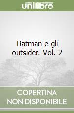 Batman e gli outsider. Vol. 2 libro