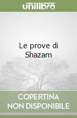 Le prove di Shazam libro