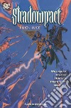 Buio e luce. Shadowpact. Vol. 3 libro