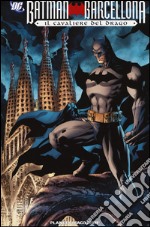 Il cavaliere del drago. Batman Barcellona