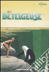 Betelgeuse. Aldebaran libro di Leo