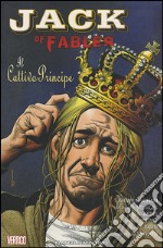 Il principe cattivo. Jack of fables. Vol. 3 libro