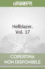 Hellblazer. Vol. 17