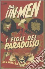 I figli del paradosso. The Un-Men. Vol. 2 libro