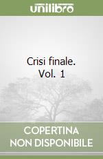 Crisi finale. Vol. 1  libro