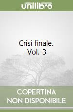 Crisi finale. Vol. 3 libro