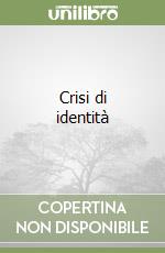 Crisi di identità libro