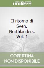 Il ritorno di Sven. Northlanders. Vol. 1 libro