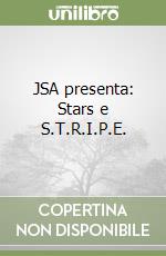 JSA presenta: Stars e S.T.R.I.P.E.