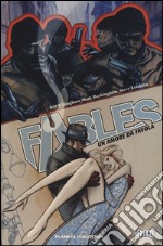 Un amore da favola. Fables. Vol. 3