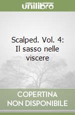 Scalped. Vol. 4: Il sasso nelle viscere libro