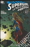 La figlia di Kripton. Supergirl. Vol. 2 libro