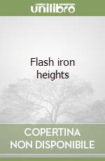 Flash iron heights libro