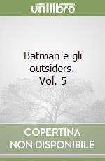 Batman e gli outsiders. Vol. 5 libro