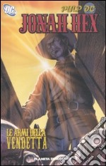 Le armi della vendetta. Jonah Hex. Vol. 2 libro