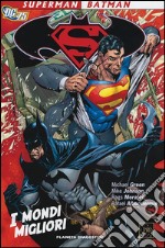 I mondi migliori. Superman/Batman. Vol. 1 libro