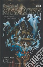 Lo spazio interstiziale. House of mystery. Vol. 3 libro