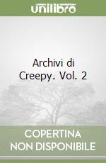 Archivi di Creepy. Vol. 2 libro