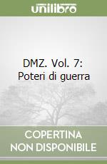 DMZ. Vol. 7: Poteri di guerra libro