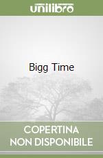 Bigg Time
