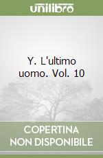 Y. L'ultimo uomo. Vol. 10 libro