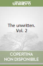 The unwritten. Vol. 2 libro