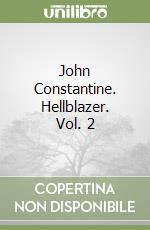 John Constantine. Hellblazer. Vol. 2