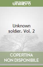 Unknown soldier. Vol. 2 libro