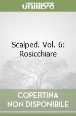 Scalped. Vol. 6: Rosicchiare libro