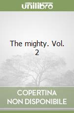 The mighty. Vol. 2