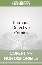 Batman. Detective Comics
