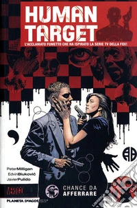 Chance da afferrare. Human target