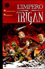 L'impero Trigan. Vol. 1 libro